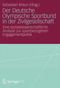 表紙画像: Der Deutsche Olympische Sportbund in der Zivilgesellschaft 9783531184722