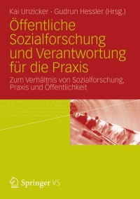صورة الغلاف: Öffentliche Sozialforschung und Verantwortung für die Praxis 1st edition 9783531181875