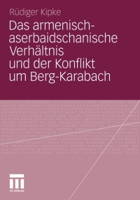 Omslagafbeelding: Das armenisch-aserbaidschanische Verhältnis und der Konflikt um Berg-Karabach 9783531184845