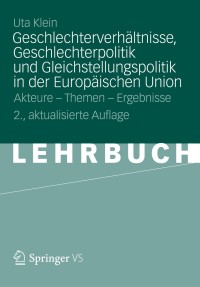Cover image: Geschlechterverhältnisse, Geschlechterpolitik und Gleichstellungspolitik in der Europäischen Union 2nd edition 9783531183398