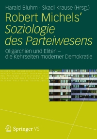 Cover image: Robert Michels’ Soziologie des Parteiwesens 9783531182322