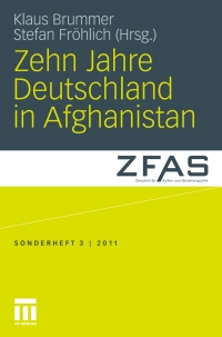 表紙画像: Zehn Jahre Deutschland in Afghanistan 1st edition 9783531184494