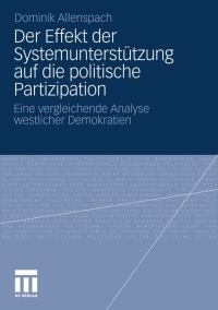 Cover image: Der Effekt der Systemunterstützung auf die politische Partizipation 9783531183923