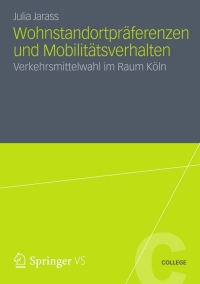 Imagen de portada: Wohnstandortpräferenzen und Mobilitätsverhalten 9783531184388