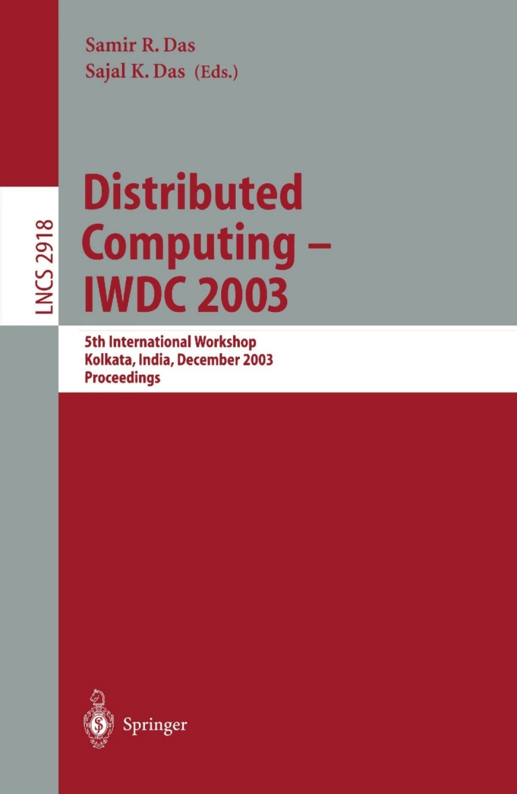 Distributed Computing – IWDC 2003 5th International Workshop, Kolkata, India, December 27-30, 2003, Proceedings 1st Edition