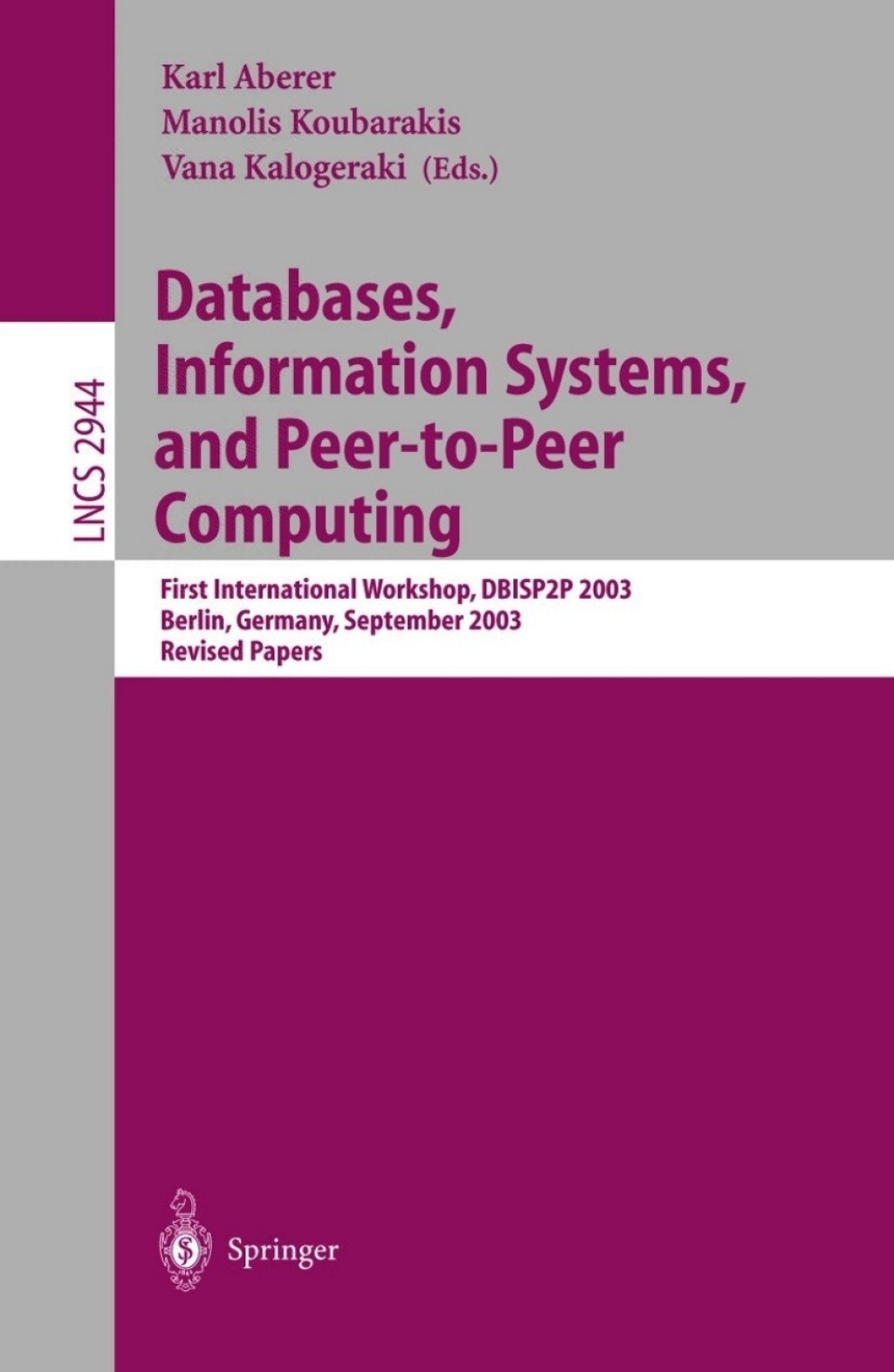 Databases, Information Systems, and Peer-to-Peer Computing First International Workshop, DBISP2P, Berlin Germany, September 7-8, 2003, Revised Papers 1st Edition