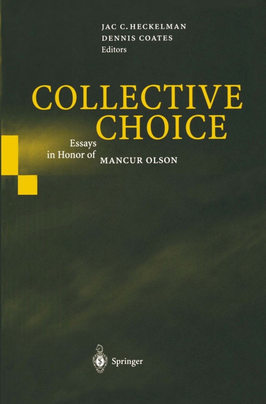 Collective Choice Essays in Honor of MANCUR OLSON 1st Edition