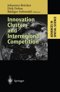 صورة الغلاف: Innovation Clusters and Interregional Competition 1st edition 9783540009993
