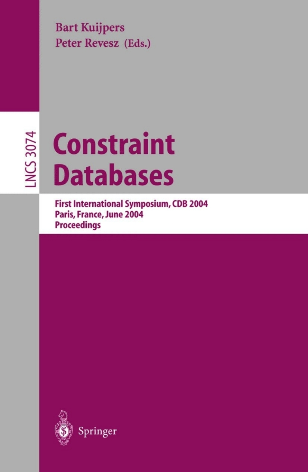 Constraint Databases and Applications First International Symposium, CDB 2004, Paris, France, June 12-13, 2004, Proceedings 1st Edition