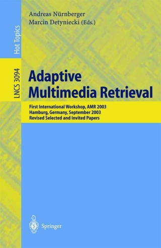 Imagen de portada: Adaptive Multimedia Retrieval 1st edition 9783540221630