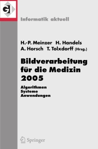 صورة الغلاف: Bildverarbeitung für die Medizin 2005 1st edition 9783540250524