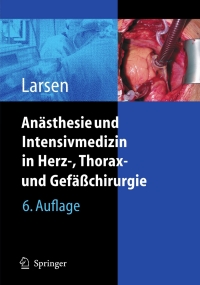 Cover image: Anästhesie und Intensivmedizin in Herz-, Thorax- und Gefäßchirurgie 6th edition 9783540214816