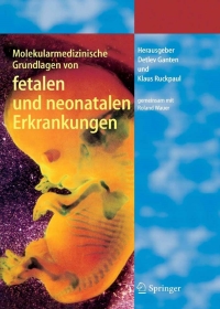 Cover image: Molekularmedizinische Grundlagen von fetalen und neonatalen Erkrankungen 1st edition 9783540201380