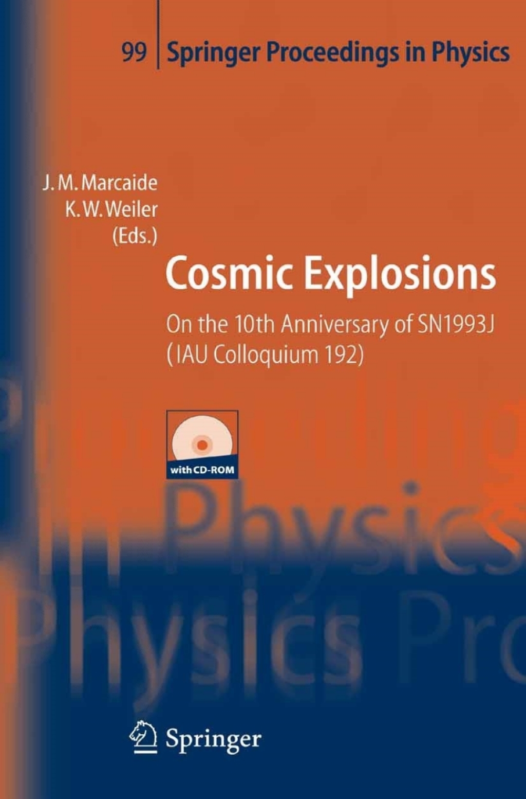 Cosmic Explosions On the 10th Anniversary of SN1993J (IAU Colloquium 192) 1st Edition
