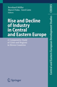 صورة الغلاف: Rise and Decline of Industry in Central and Eastern Europe 1st edition 9783540404781