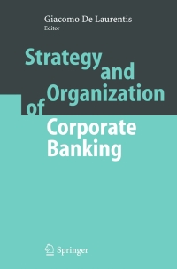 Immagine di copertina: Strategy and Organization of Corporate Banking 1st edition 9783540227977