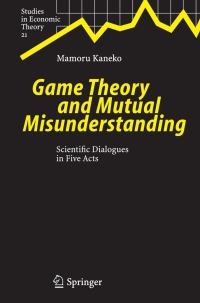 Imagen de portada: Game Theory and Mutual Misunderstanding 9783540222958
