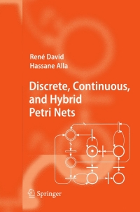 表紙画像: Discrete, Continuous, and Hybrid Petri Nets 9783642061295