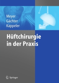 Cover image: Hüftchirurgie in der Praxis 1st edition 9783540227182