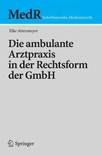 Imagen de portada: Die ambulante Arztpraxis in der Rechtsform der GmbH 9783540234876