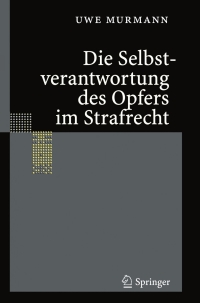 Cover image: Die Selbstverantwortung des Opfers im Strafrecht 9783540237921