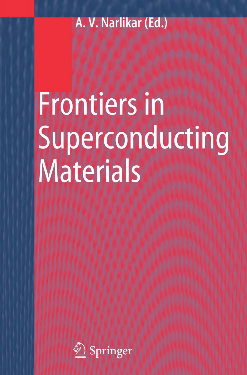 Frontiers in Superconducting Materials 1st Edition