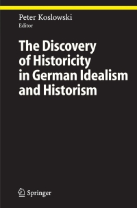 Cover image: The Discovery of Historicity in German Idealism and Historism 1st edition 9783540243939