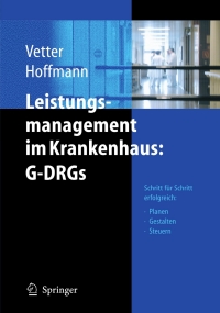 Imagen de portada: Leistungsmanagement im Krankenhaus: G-DRGs 1st edition 9783540214755