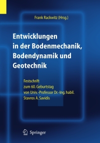 Cover image: Entwicklungen in der Bodenmechanik, Bodendynamik und Geotechnik 1st edition 9783540274254