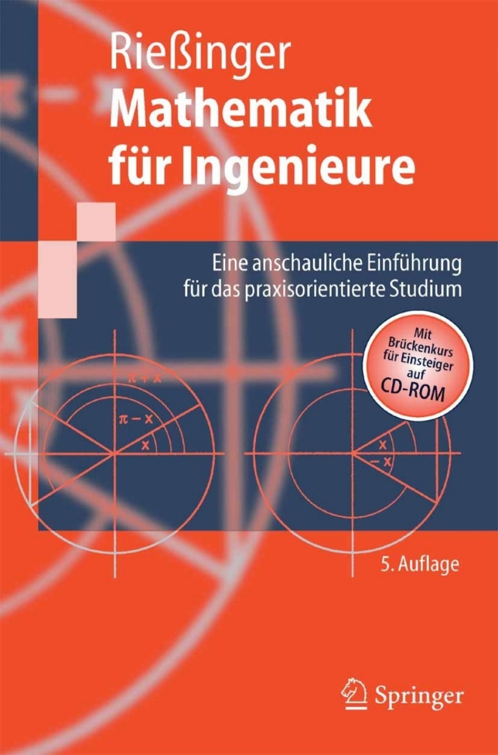 Mathematik für Ingenieure Eine anschauliche Einführung für das praxisorientierte Studium 5th Edition