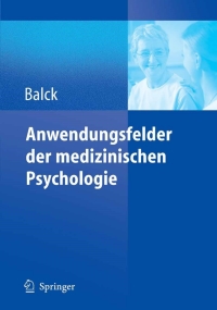 Cover image: Anwendungsfelder der medizinischen Psychologie 1st edition 9783540248453