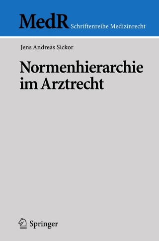 Cover image: Normenhierarchie im Arztrecht 9783540251866