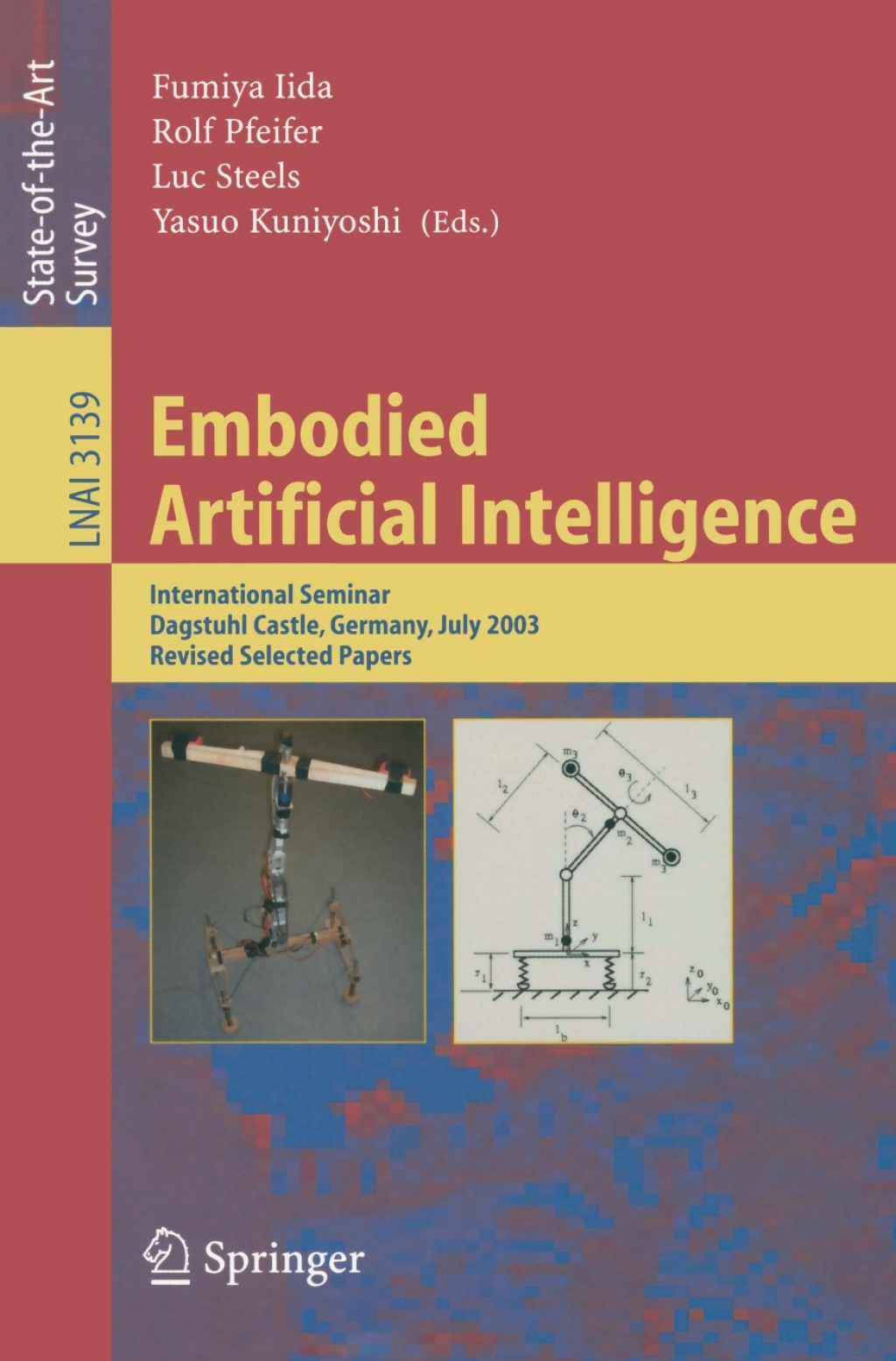 Embodied Artificial Intelligence International Seminar, Dagstuhl Castle, Germany, July 7-11, 2003, Revised Selected Papers 1st Edition