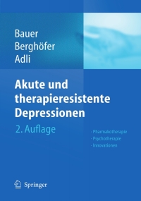 表紙画像: Akute und therapieresistente Depressionen 2nd edition 9783540406174