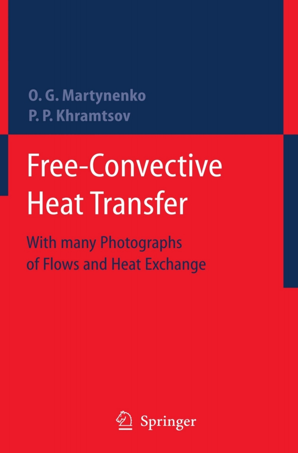 Free-Convective Heat Transfer With Many Photographs of Flows and Heat Exchange