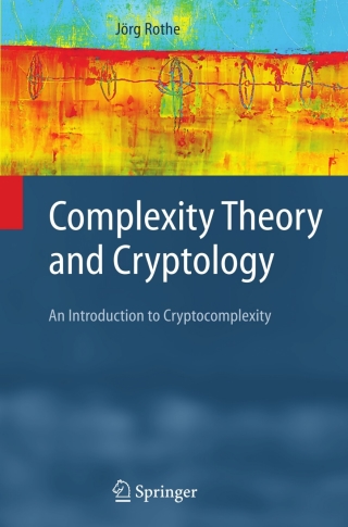 表紙画像: Complexity Theory and Cryptology 9783540221470