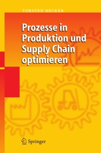 Titelbild: Prozesse in Produktion und Supply Chain optimieren 9783540258414