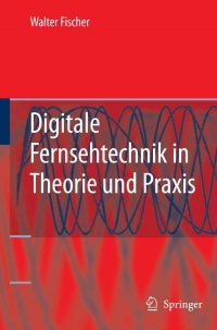 Imagen de portada: Digitale Fernsehtechnik in Theorie und Praxis 9783540292036