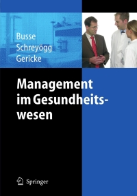 Imagen de portada: Management im Gesundheitswesen 1st edition 9783540294634