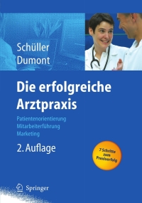 Cover image: Die erfolgreiche Arztpraxis 2nd edition 9783540298618