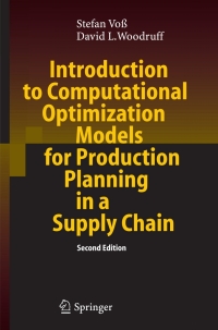 Imagen de portada: Introduction to Computational Optimization Models for Production Planning in a Supply Chain 2nd edition 9783540298786