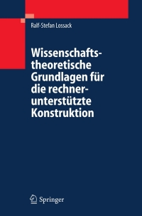 Imagen de portada: Wissenschaftstheoretische Grundlagen für die rechnerunterstützte Konstruktion 9783540296379