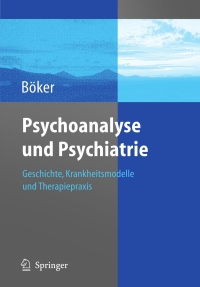 Omslagafbeelding: Psychoanalyse und Psychiatrie 1st edition 9783540237433