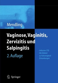Cover image: Vaginose, Vaginitis, Zervizitis und Salpingitis 2nd edition 9783540300953