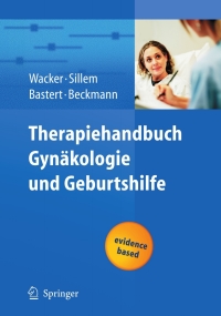 Cover image: Therapiehandbuch Gynäkologie und Geburtshilfe 1st edition 9783540300977