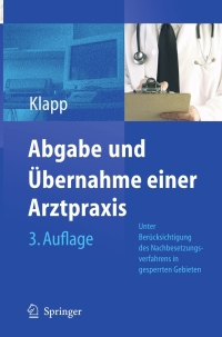Cover image: Abgabe und Übernahme einer Arztpraxis 3rd edition 9783540256892