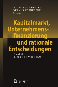 Cover image: Kapitalmarkt, Unternehmensfinanzierung und rationale Entscheidungen 1st edition 9783540276913