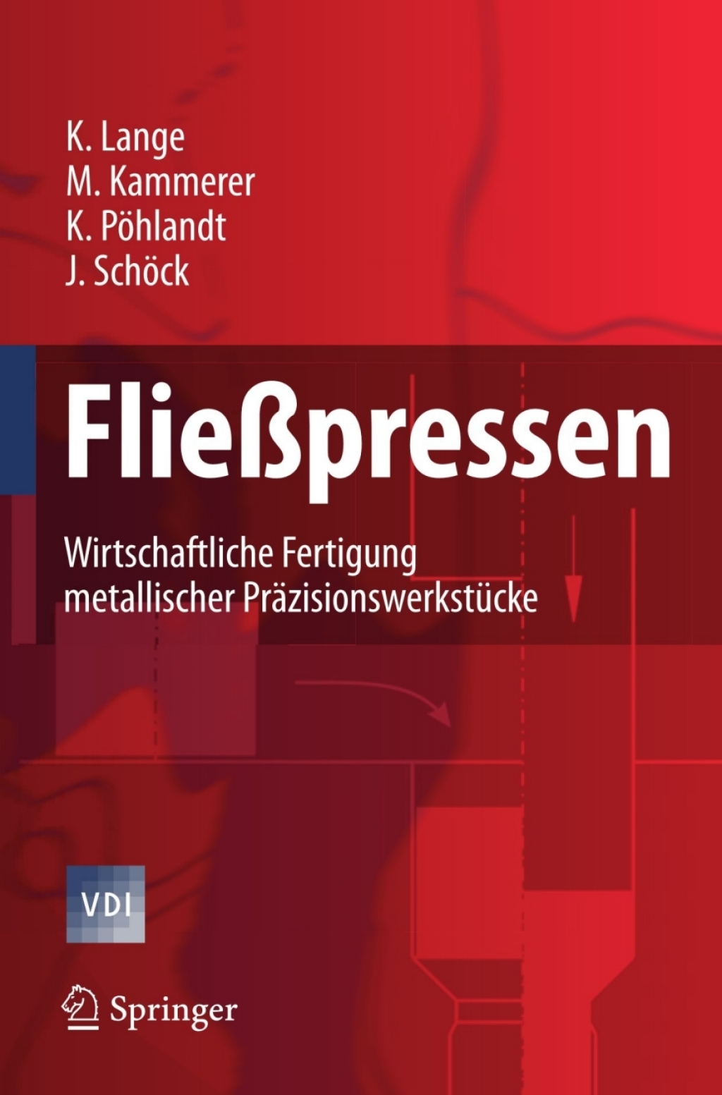 Fließpressen Wirtschaftliche Fertigung metallischer Präzisionswerkstücke