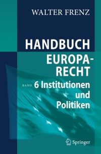 Cover image: Handbuch Europarecht 9783540311003