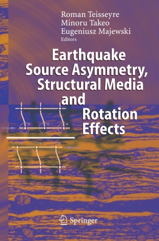 Cover image: Earthquake Source Asymmetry, Structural Media and Rotation Effects 1st edition 9783540313366